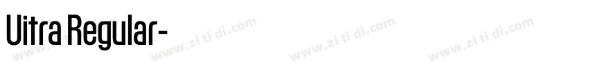 Uitra Regular字体转换 Uitra Regular字体转换